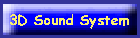 3D sound system !